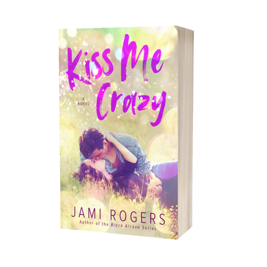 Kiss Me Crazy Signed Paperback (Old Cover)